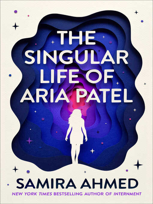 Title details for The Singular Life of Aria Patel by Samira Ahmed - Wait list